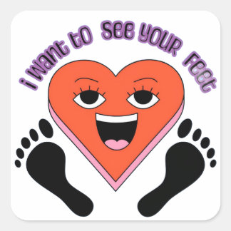 I want to see your feet stickers 