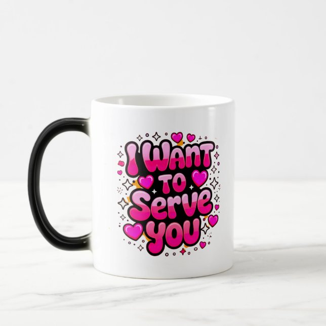 I Want To Serve You – Romantic Heart Design Magic Mug (Left)