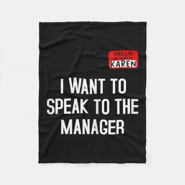 I Want To Speak To The Manager Funny Karen Hallowe Fleece Blanket (Front)