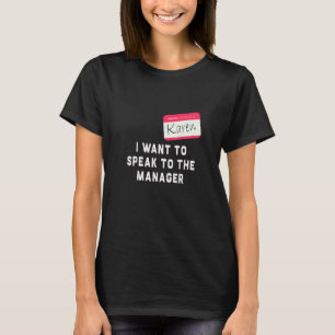 I Want To Speak to the Manager Karen Halloween Cos T-Shirt