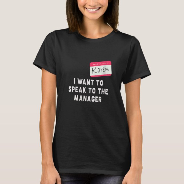 I Want To Speak to the Manager Karen Halloween Cos T-Shirt (Front)