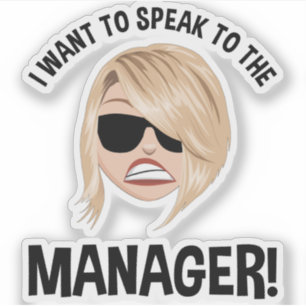 I Want To Speak To The Manager! Karen Meme