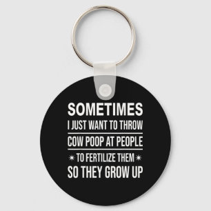 I Want to Throw Cow Poop At People Fertilise Key Ring