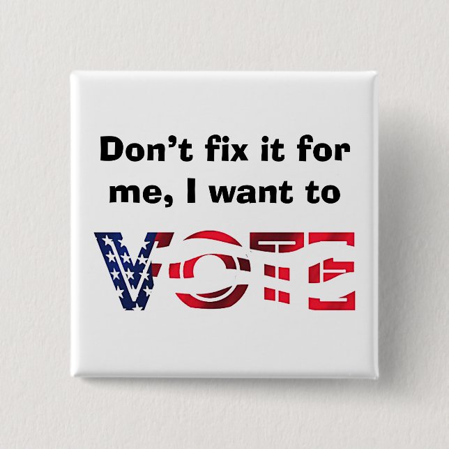 I Want to Vote 15 Cm Square Badge (Front)