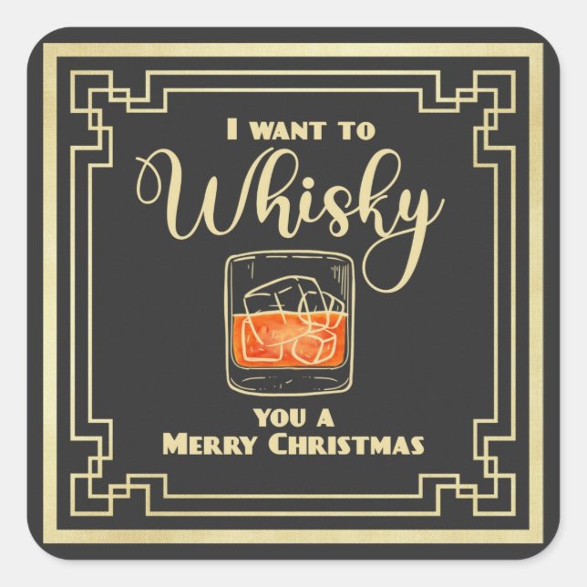 I want to whisky you a merry christmas  note card square sticker (Front)