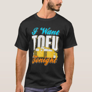 I Want TOFU Tonight Retro Cool Vegan Designs Prese T-Shirt