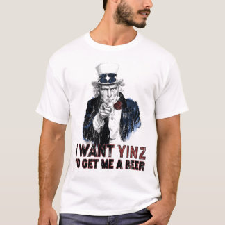 I Want Yinz to Get Me a Beer T-Shirt