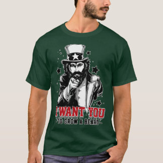 I want you as a beard bearer T-Shirt