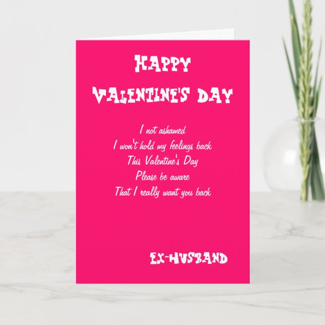 I want you back-ex husband valentine's day cards (Front)