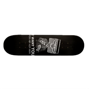 I want you for hip-hop army skateboard