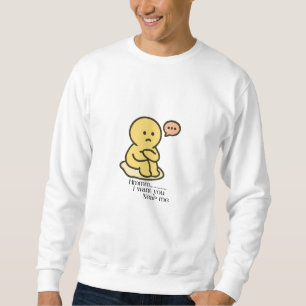 I Want You Near Me T-Shirt 2026 Sweatshirt