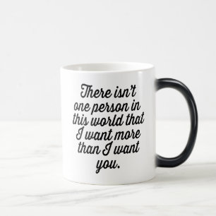 "I want you" Personalised love quote text design Magic Mug