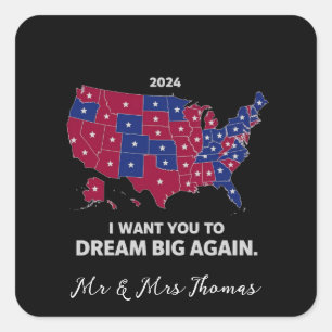 I Want You to Dream Big Again Pro Trump Patriotism Square Sticker