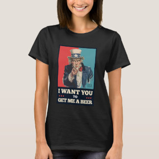 I Want You To Get Me A Beer Funny Uncle USA Sam 4t T-Shirt
