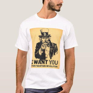 I want you to Join the Bitcoin Revolution Crypto T-Shirt