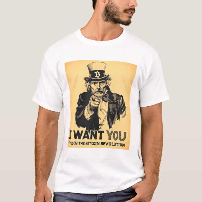 I want you to Join the Bitcoin Revolution Crypto T-Shirt (Front)