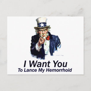 I Want You: To Lance My Hemorrhoid Postcard