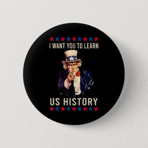 I Want You To Learn Us History American Teacher Sc 6 Cm Round Badge