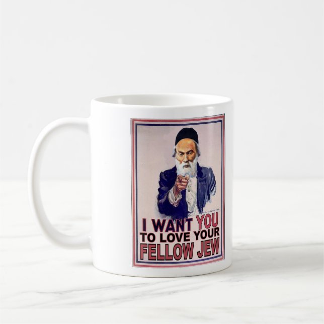 I Want YOU to Love Your Fellow Jew - Coffee Mug (Left)