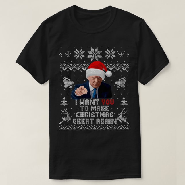 I Want You To Make Christmas Great Again T-Shirt (Design Front)