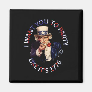 I Want You To Party Like It's 1776 Magnet