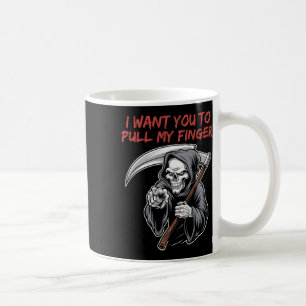 I Want You To Pull My Finger Grim Reaper Halloween Coffee Mug