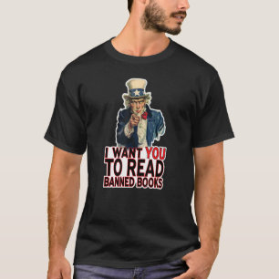 I Want You To Read Banned Books T-Shirt