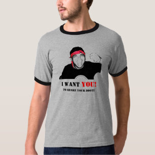 I Want You! To Shake Your Booty T-Shirt