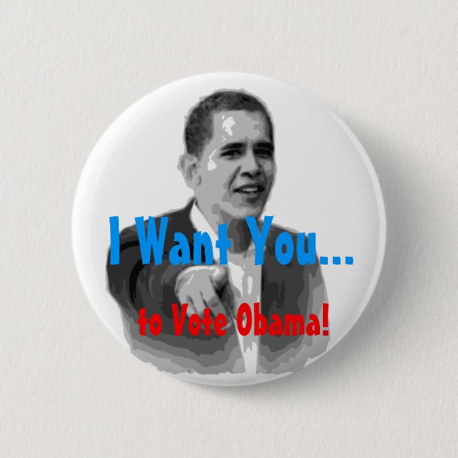 I Want You to Vote Obama! Button (Front)
