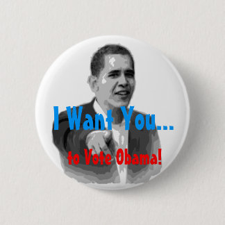 I Want You to Vote Obama! Button