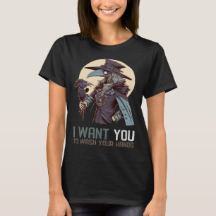 I Want You To Wash Your Hands Female Plague Doct T-Shirt