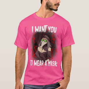I Want You To Wear A Mask Back In Business Plague T-Shirt