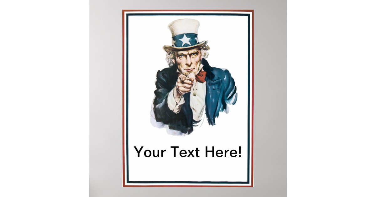 I Want You Uncle Sam Add Your Text Customised Poster Zazzle