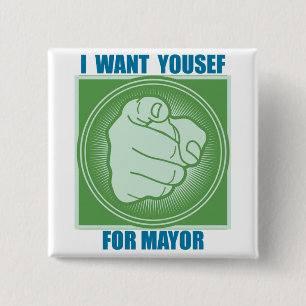 I WANT YOUSEF FOR MAYOR 15 CM SQUARE BADGE