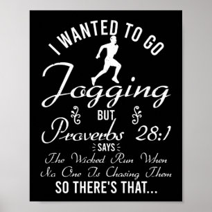 I Wanted Go Jogging But Proverbs Runner Bible Vers Poster