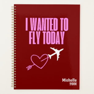 I wanted to Fly Today, Heart & Aeroplane, Hot Pink Planner