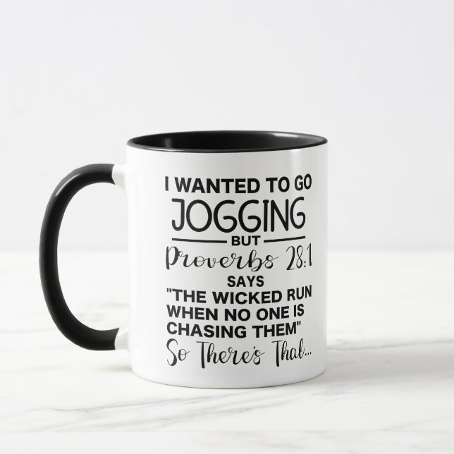 I wanted to go jogging but proverbs 28:1 says  mug (Left)