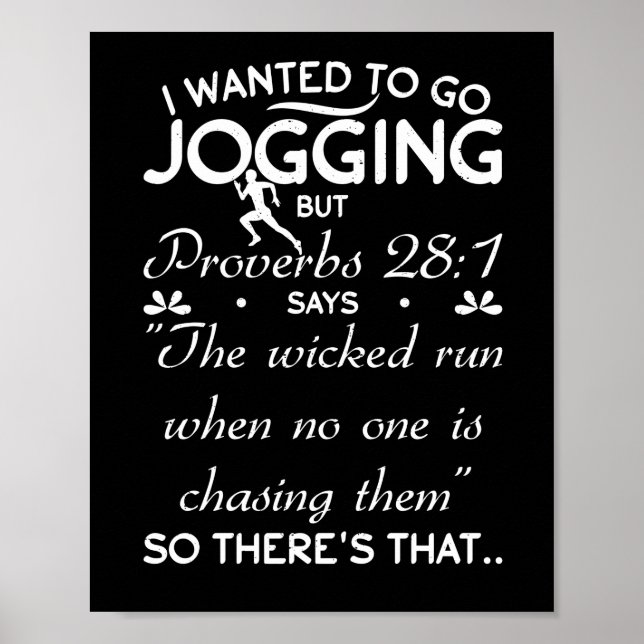 I Wanted To Go Jogging But Proverbs Bible Verse Poster (Front)
