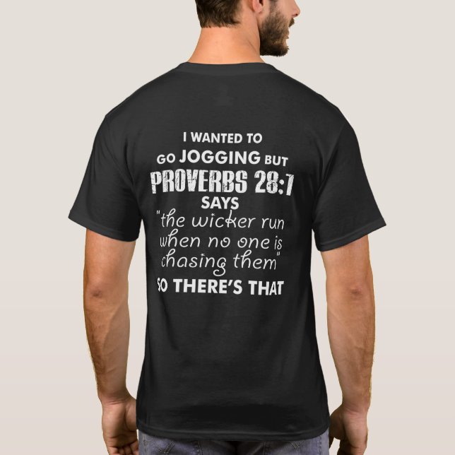I Wanted To Go Jogging But Proverbs T-Shirt (Back)