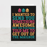 I Wanted To Send Something Awesome Funny Birthday