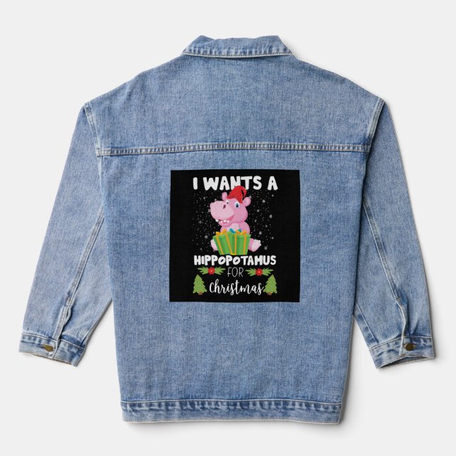 I Wants A Hippopotamus For Christmas Denim Jacket (Back)