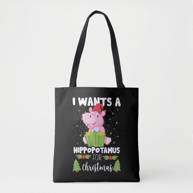 I Wants A Hippopotamus For Christmas Tote Bag (Front)