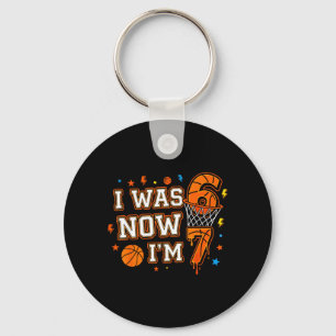 I was 6 Im 7 Basketball Funny 7th Birthday Boys Key Ring