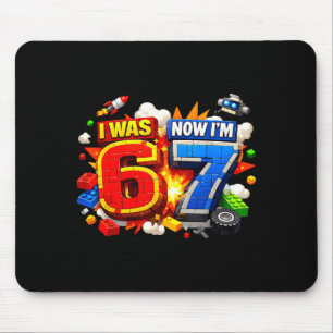 I was 6 i'm 7 birthday 67 meme building brick kids mouse mat