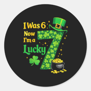 I was 6 im 7 lucky 7th birthday st patricks day classic round sticker