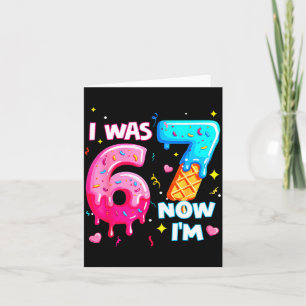 I Was 6 Now 7 7th Birthday Ice Cream Dripng Kids 6 Card