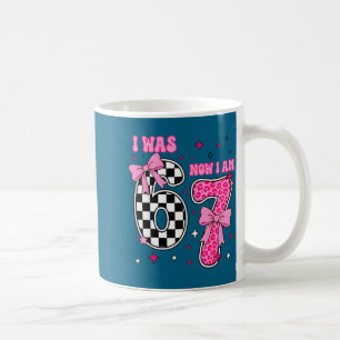 I was 6 now i am 7, 7th birthday  coffee mug