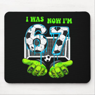 I Was 6 Now I Am 7 Birthday Boy 67 Soccer Drip 7 Y Mouse Mat