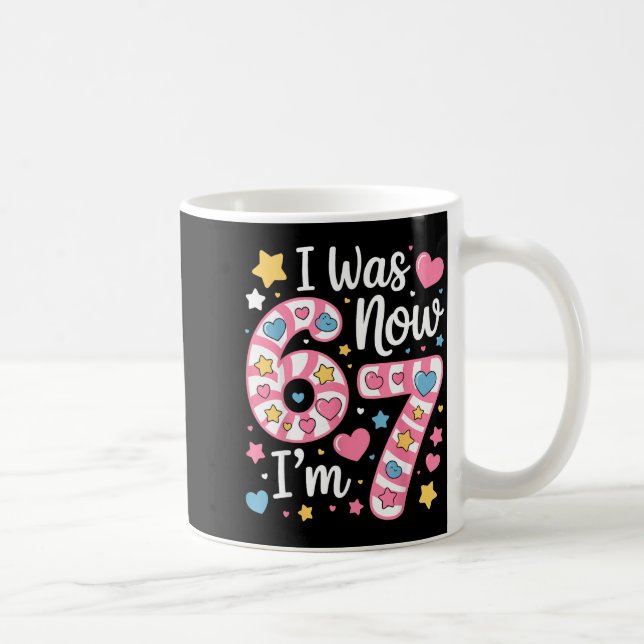 I Was 6 Now I’m 7 Funny Birthday Girl Seven Years  Coffee Mug (Right)