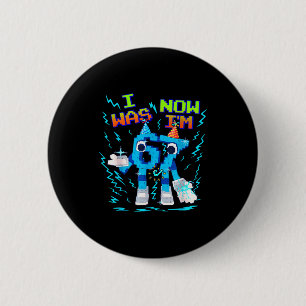 I Was 6 Now I’m 7 Six Seven Funny Birthday Kids Cm Round Badge